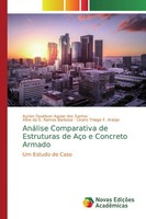 AnáLise Comparativa De Estruturas De AçO E Concreto Armado Um Estudo De Caso