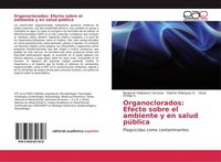 Organoclorados: Efecto Sobre El Ambiente Y En Salud PúBlica BenjamíN Valladares