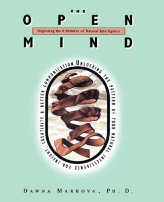 The Open Mind: Exploring the 6 Patterns of Natural Intelligence - GOOD