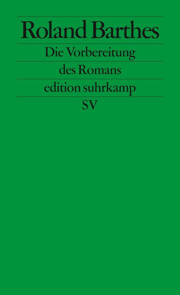 Thumbnail - Die Vorbereitung Des Romans | Roland Barthes | 2015 | Deutsch