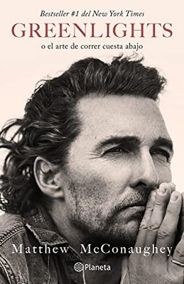 Greenlights: O el arte de correr cuesta abajo / Green lights by Mcconaughey