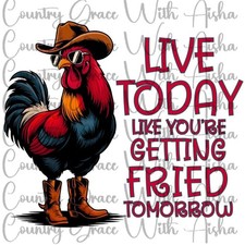 Sublimation Print Chicken Live Today Ready Press Paper Ink Heat Transfer