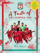 A Taste of the Liverpool Way: Recipe For Success by Mona Nemmer Hardcover Book