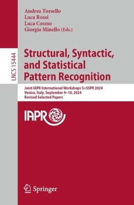 Structural, Syntactic, and Statistical Pattern Recognition: Joint IAPR Internati