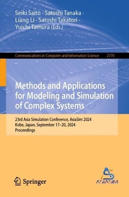 Methods and Applications for Modeling and Simulation of Complex Systems: 23rd As