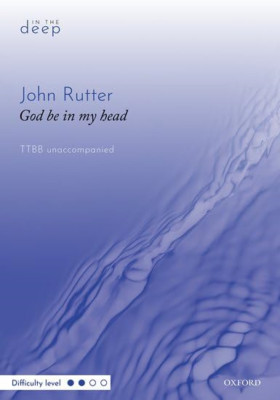 God be in my head (In the deep) - Sheet music NEW Rutter, John 25/11/2021
