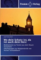 Josef Gottschlich | Wo Dein Schatz Ist, Da Ist Auch Dein Herz | Taschenbuch