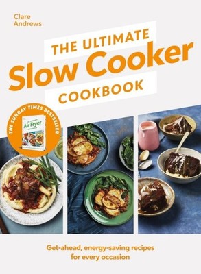 The Ultimate Slow Cooker Cookbook by Andrews, Clare, Brand New, Free shipping...