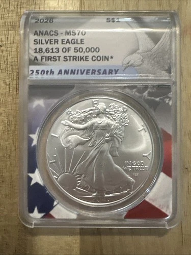 2026 Silver Eagle MS70 ANACS 250th Anniversary Flag Core Label # 18,613 - 50,000