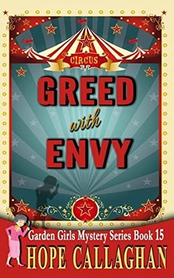 Greed with Envy: Volume 15 (Garden ..., Callaghan, Hope