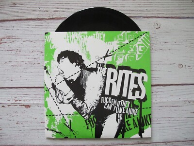 The Rites Fuck Em If They Can't Take A Joke 7'' ep adicts edition cut the shit