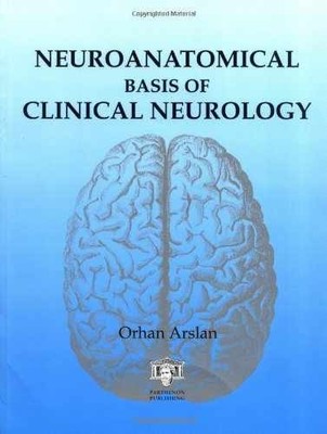 Neuroanatomical Basis of Clinical - Hardcover, by Arslan Orhan E. - Acceptable