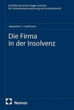 Die Firma in der Insolvenz | Alexander T. J. ...