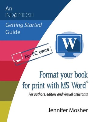 Format your book for print with MS Word  Jennifer Mosher Taschenbuch Englisch
