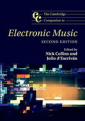 The Cambridge Companion to Electronic Music Collins d'Escrivan Hardback 2e