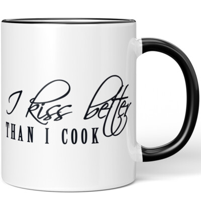 I kiss better than I cook 10001000375
