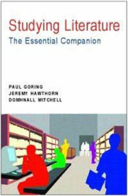 Studying Literature: The Essential Companion by Hawthorn
