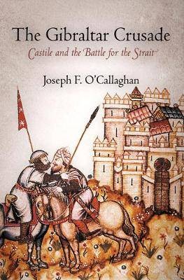 Der Kreuzzug von Gibraltar - Kastilien und die Schlacht um