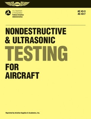 Nondestructive and Ultrasonic Testing for Aircraft: FAA Advisory Circulars 4...