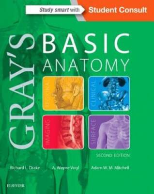 Gray's Basic Anatomy, 2e - Paperback By Drake PhD  FAAA, Richard - GOOD