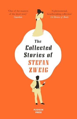 The Collected Stories of Stefan Zweig,Zweig, Stefan Stefan Zweig