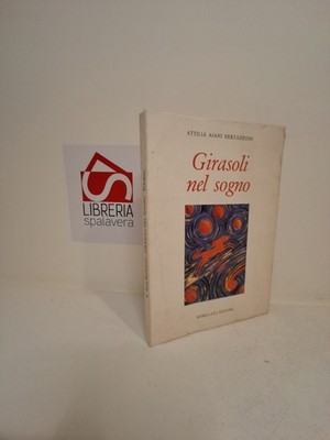 Sonnenblumen im Traum: mit drei D... - Aiani Bertazzoni, Attilia - Rebellato, 1977