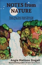 Notes from Nature: Tune into Your I..., Stegall, Angie 