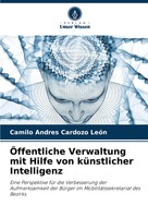 Camilo Andres Cardozo LeóN | ÖFfentliche Verwaltung Mit Hilfe Von KüNstlicher...