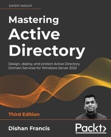 Mastering Active Directory: Design, deploy, and protect ... | Buch | Zustand gut