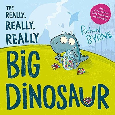 The Really, Really, Really Big Dinosaur by Byrne, Richard 0192768867