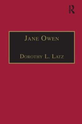 Jane Owen: Printed Writings 1500-1640: Series I, Part Two, Volume 9 by Latz