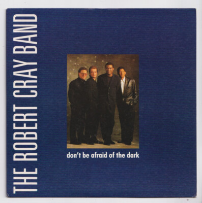 (AC257) The Robert Gray Band, Don't Be Afraid Of The Dark - 1988 - 7'' vinyl
