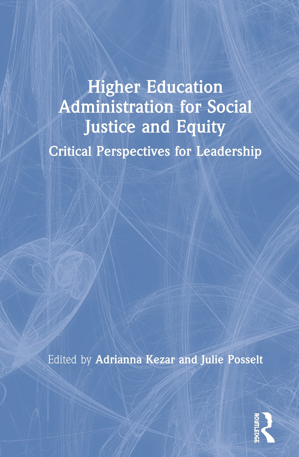 Higher Education Administration for Social Justice and Equity