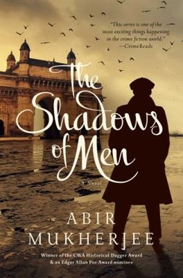 The Shadows of Men : A Novel Paperback Abir Mukherjee