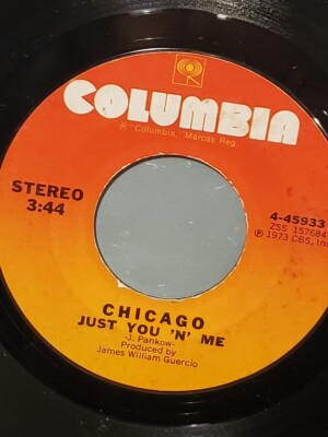 CHICAGO 7'' 45 RPM - ''Just You and Me'' ''Critic's Choice'' VG- condition