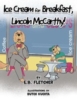 Ice Cream For Breakfast, Lincoln Mccarthy! E. B. Fletcher Taschenbuch Englisch
