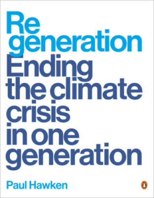 Regeneration: Ending the Climate Crisis in One Generation - Paperback - GOOD
