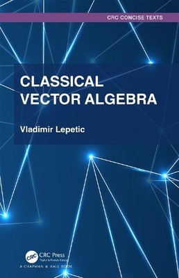 Classical Vector Algebra - 9781032381008