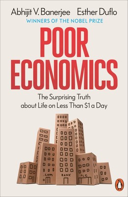Poor Economics | The Surprising Truth about Life on Less Than $1 a Day | Buch