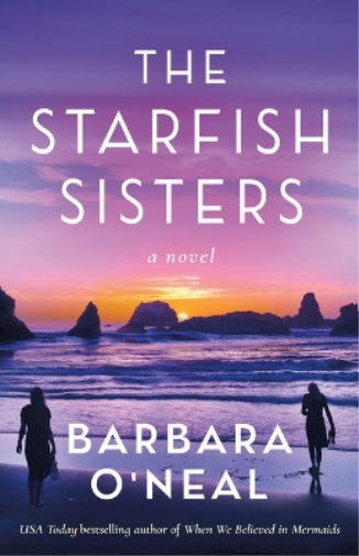Barbara O'Neal The Starfish Sisters (Tascabile)