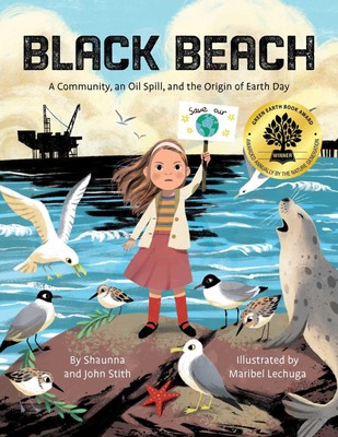 Black Beach: A Community, an Oil Spill, and the Origin of Earth Day - hardco...