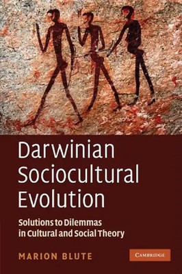 Darwinian Sociocultural Evolution: Solutions to Dilemmas in Cultural and Social