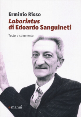 «Laborintus» di Edoardo Sanguineti. Testo e commento - 2020 - Man