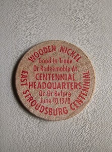 EAST STROUDSBURG  Pennsylvania CENTENNIAL   Wooden Nickel ~ Amish country