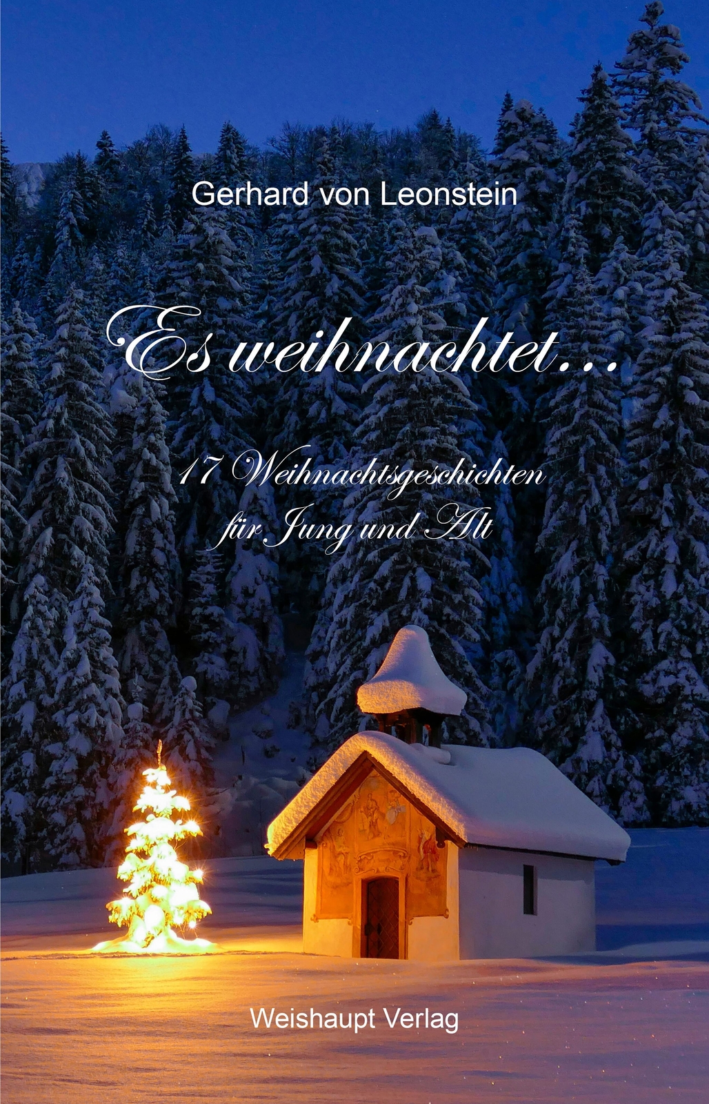 Es Weihnachtet ... 17 Weihnachtsgeschichten Für Jung Und Alt Leonstein