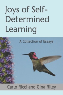 The Joys Of Self-Determined Learning: A Collection Of Essays