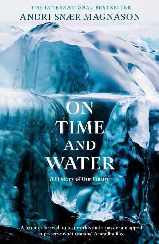 Thumbnail - Andri Snær Magnason On Time And Water (taschenbuch)
