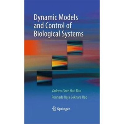 Dynamic Models and Control of Biological Systems