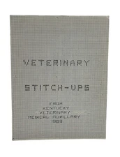 Veterinary stitch ups From Kentucky Veterinary Medical Auxillary 1989