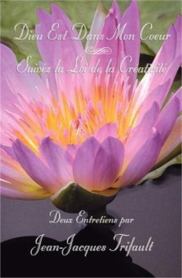 Dieu est Dans Mon Coeur: Suivez la Loi de la Cr�ativit� (Paperback or Softback)